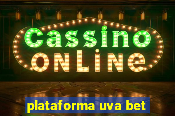 plataforma uva bet